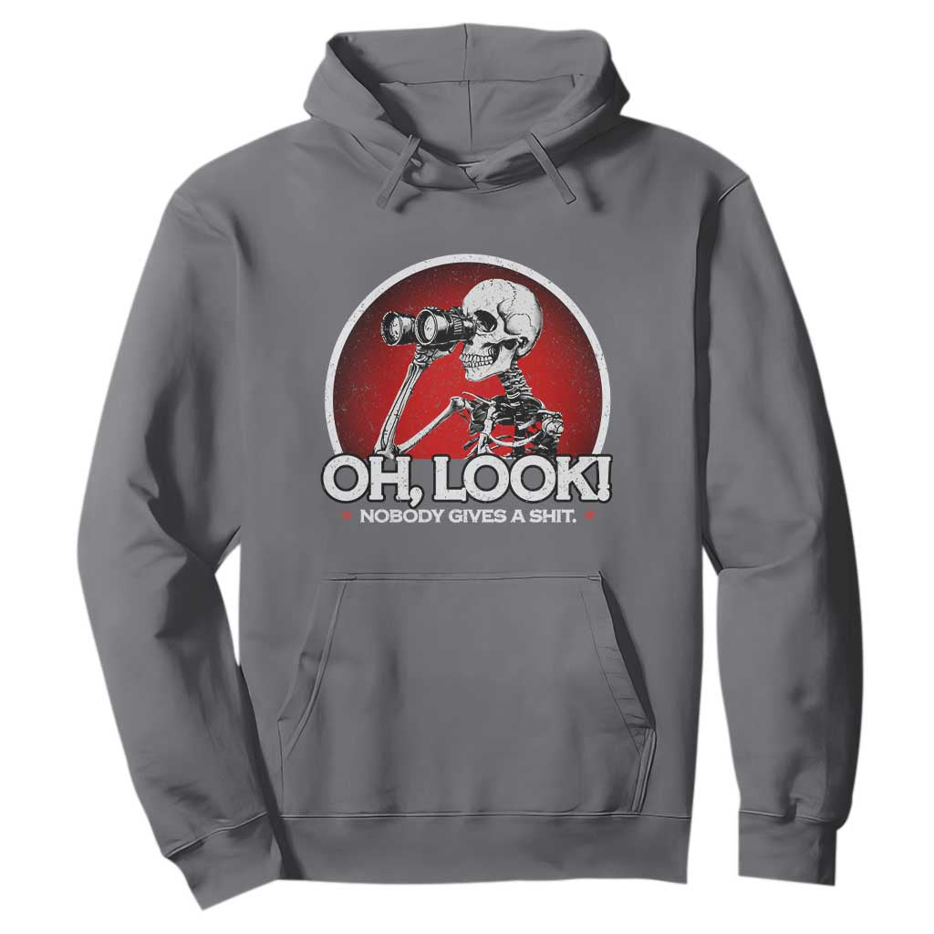Oh Look Nobody Gives A Shit Hoodie Funny Sarcastic Humor Skeleton TS11 Charcoal Print Your Wear