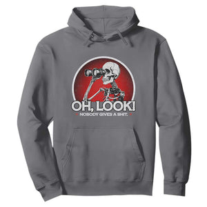 Oh Look Nobody Gives A Shit Hoodie Funny Sarcastic Humor Skeleton TS11 Charcoal Print Your Wear