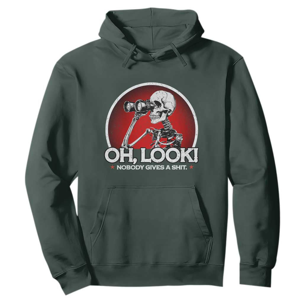 Oh Look Nobody Gives A Shit Hoodie Funny Sarcastic Humor Skeleton TS11 Dark Forest Green Print Your Wear