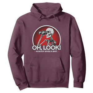 Oh Look Nobody Gives A Shit Hoodie Funny Sarcastic Humor Skeleton TS11 Maroon Print Your Wear