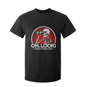 Oh Look Nobody Gives A Shit T Shirt For Kid Funny Sarcastic Humor Skeleton TS11 Black Print Your Wear