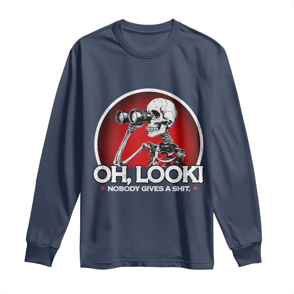 Oh Look Nobody Gives A Shit Long Sleeve Shirt Funny Sarcastic Humor Skeleton TS11 Navy Print Your Wear