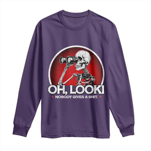 Oh Look Nobody Gives A Shit Long Sleeve Shirt Funny Sarcastic Humor Skeleton TS11 Purple Print Your Wear