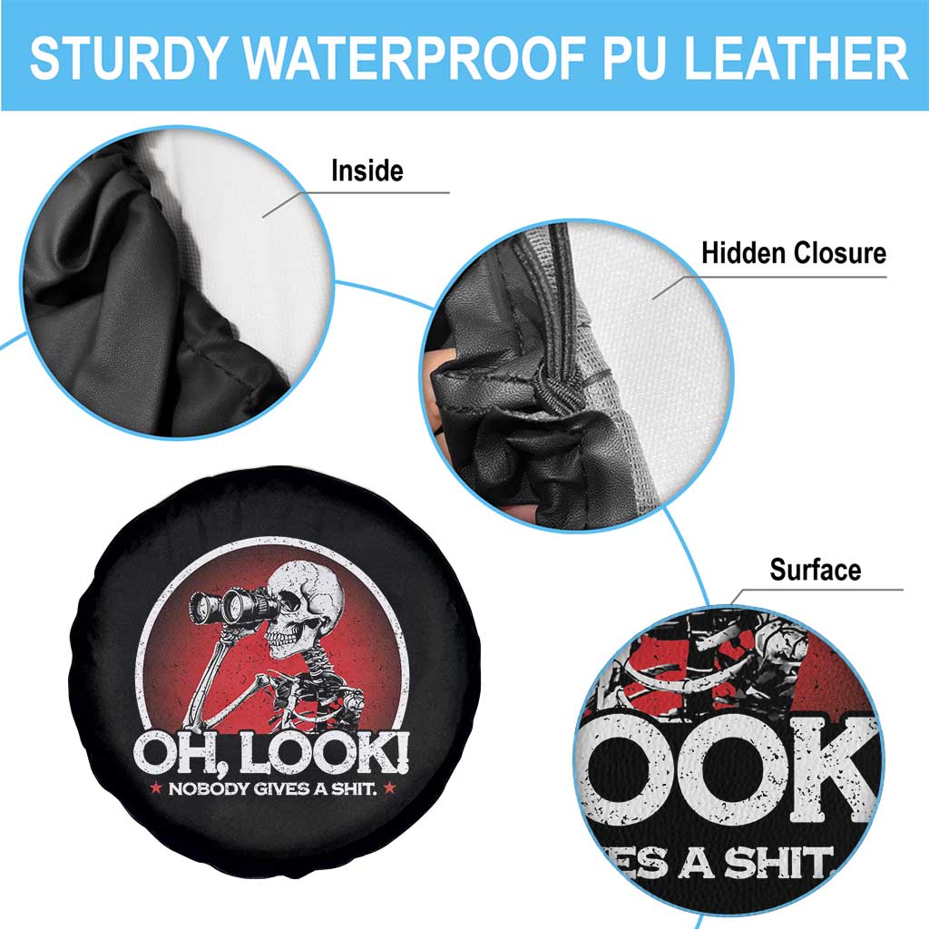 Oh Look Nobody Gives A Shit Spare Tire Cover Funny Sarcastic Humor Skeleton TS11 Print Your Wear
