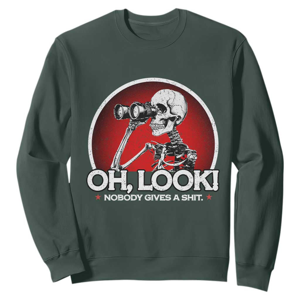 Oh Look Nobody Gives A Shit Sweatshirt Funny Sarcastic Humor Skeleton TS11 Dark Forest Green Print Your Wear