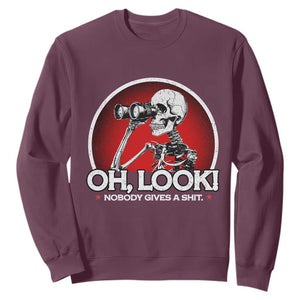 Oh Look Nobody Gives A Shit Sweatshirt Funny Sarcastic Humor Skeleton TS11 Maroon Print Your Wear