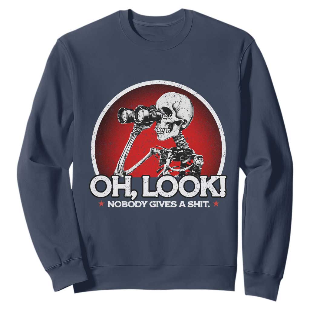 Oh Look Nobody Gives A Shit Sweatshirt Funny Sarcastic Humor Skeleton TS11 Navy Print Your Wear