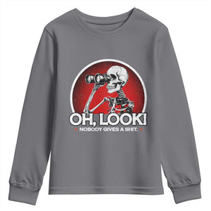Oh Look Nobody Gives A Shit Youth Sweatshirt Funny Sarcastic Humor Skeleton TS11 Charcoal Print Your Wear