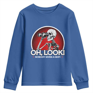 Oh Look Nobody Gives A Shit Youth Sweatshirt Funny Sarcastic Humor Skeleton TS11 Royal Blue Print Your Wear
