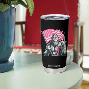 Funny Bigfoot Breast Cancer Awareness Tumbler Cup Sasquatch Pink Ribbon TS11 Print Your Wear