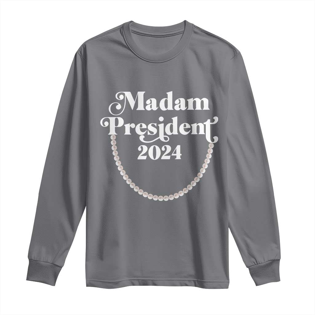 Harris Supporter Long Sleeve Shirt Madam President 2024 First Female President Election TS11 Charcoal Print Your Wear