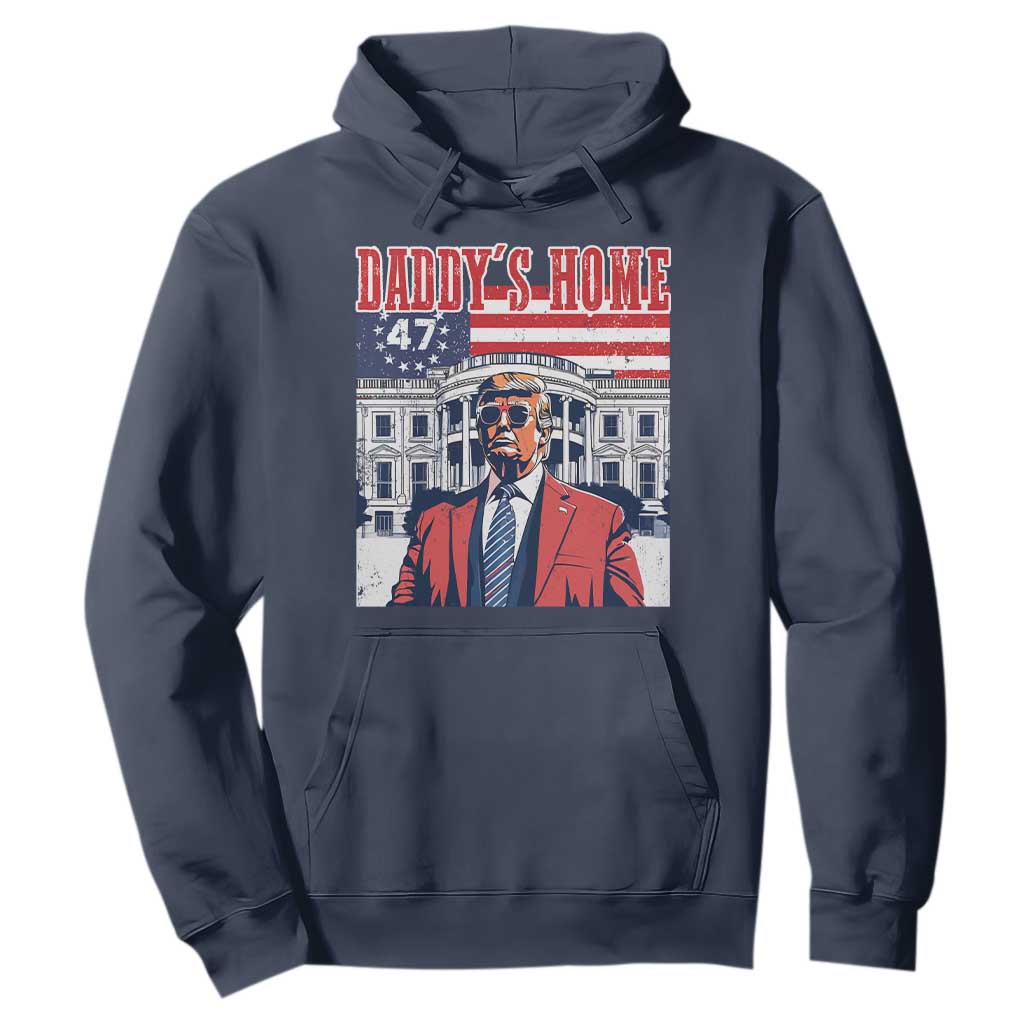 Funny Trump 2024 Hoodie Daddy's Home The 47th US President Vintage Betsy American Flag TS11 Navy Print Your Wear