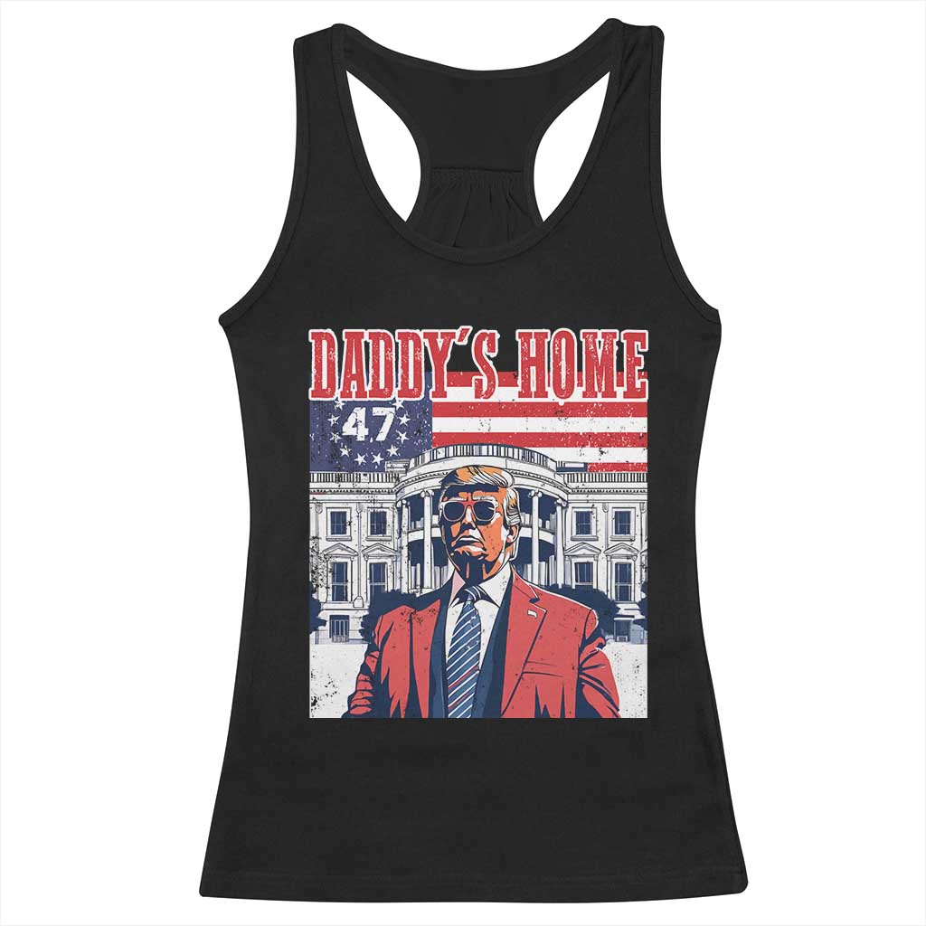 Funny Trump 2024 Racerback Tank Top Daddy's Home The 47th US President Vintage Betsy American Flag TS11 Black Print Your Wear