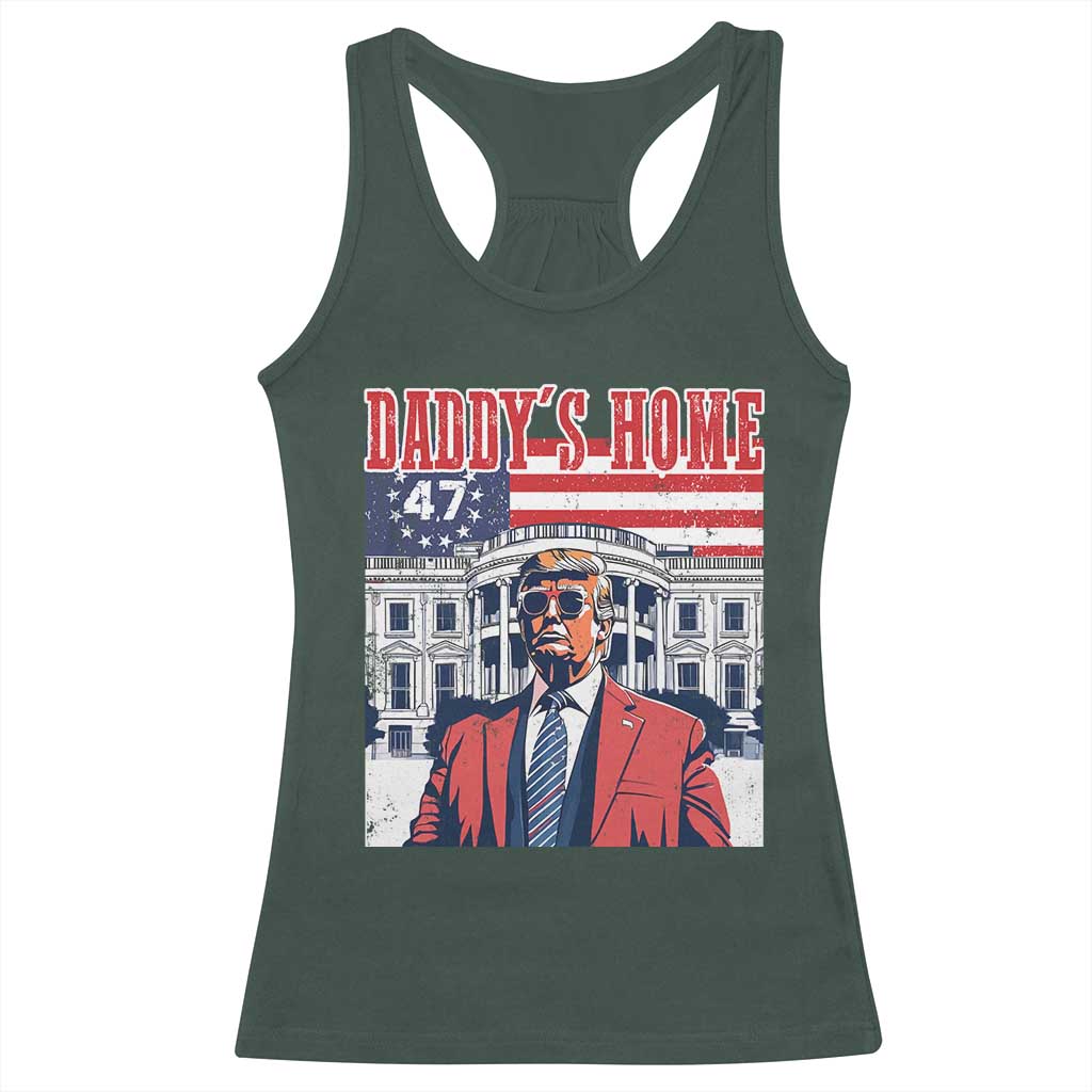 Funny Trump 2024 Racerback Tank Top Daddy's Home The 47th US President Vintage Betsy American Flag TS11 Dark Forest Green Print Your Wear