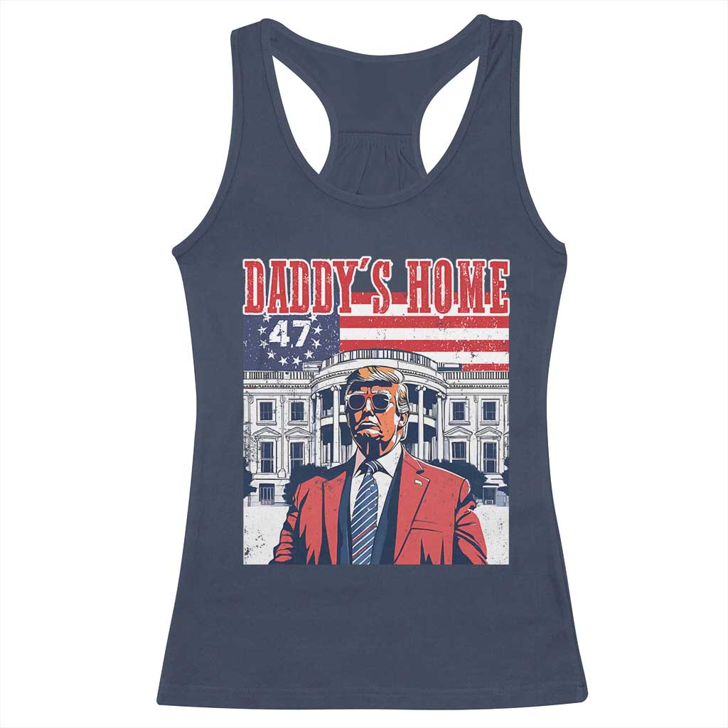 Funny Trump 2024 Racerback Tank Top Daddy's Home The 47th US President Vintage Betsy American Flag TS11 Navy Print Your Wear
