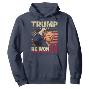 Trump Won 2024 Hoodie He Won Greatest Return In History The 47th US President TS11 Navy Print Your Wear