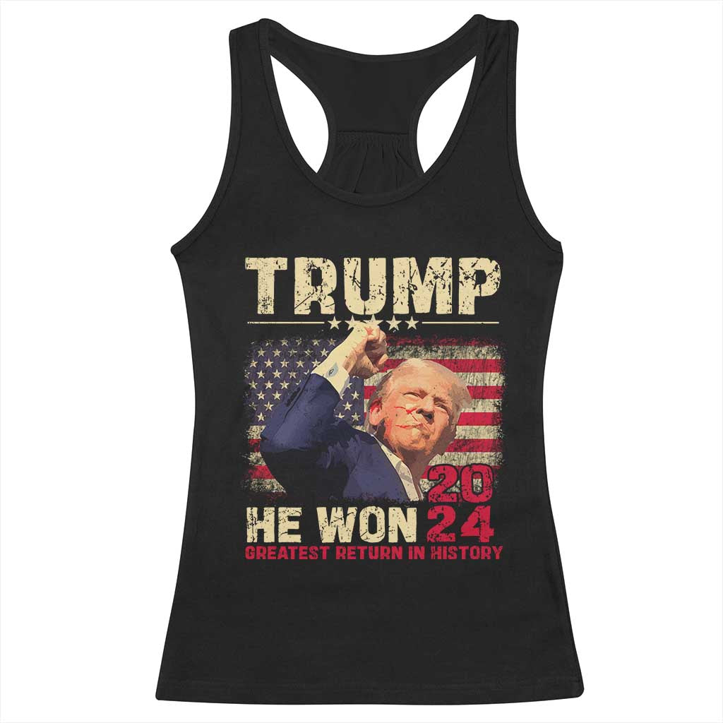 Trump Won 2024 Racerback Tank Top He Won Greatest Return In History The 47th US President TS11 Black Print Your Wear