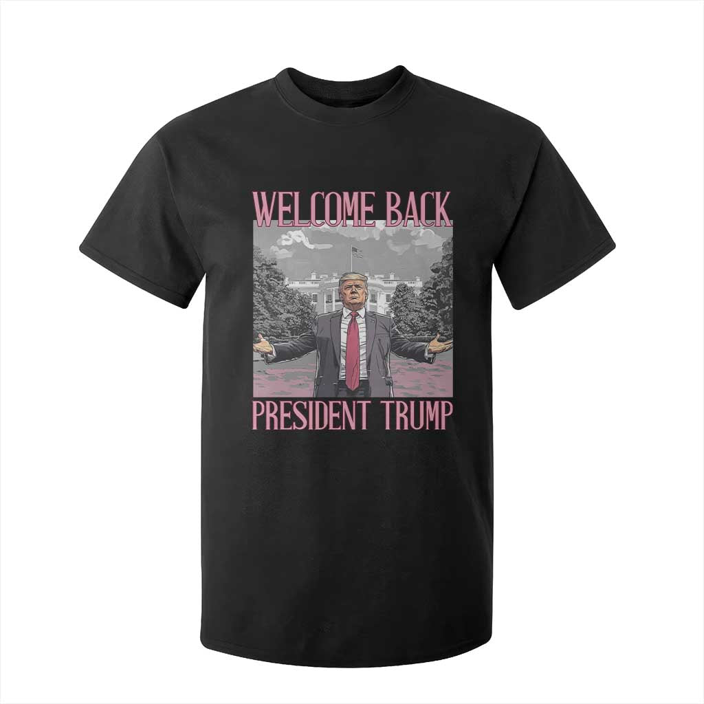 Funny Welcome Back President Trump T Shirt For Kid White House President Trump 45 47 TS11 Black Print Your Wear