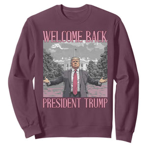 Funny Welcome Back President Trump Sweatshirt White House President Trump 45 47 TS11 Maroon Print Your Wear