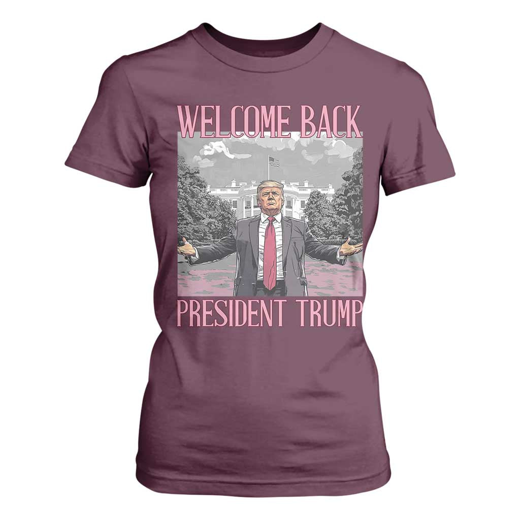 Funny Welcome Back President Trump T Shirt For Women White House President Trump 45 47 TS11 Maroon Print Your Wear