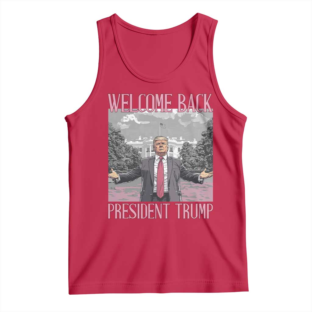 Funny Welcome Back President Trump Tank Top White House President Trump 45 47 TS11 Red Print Your Wear