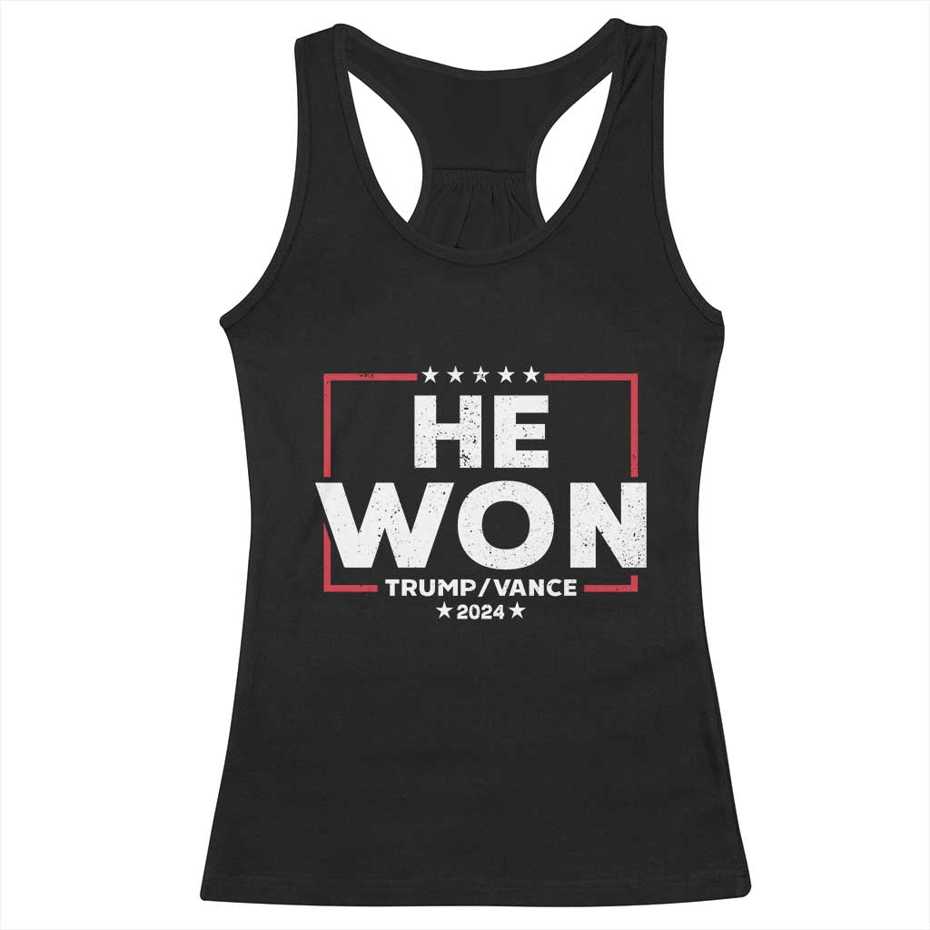 Trump He Won 2024 Racerback Tank Top The 47th US President Trump Vance TS11 Black Print Your Wear