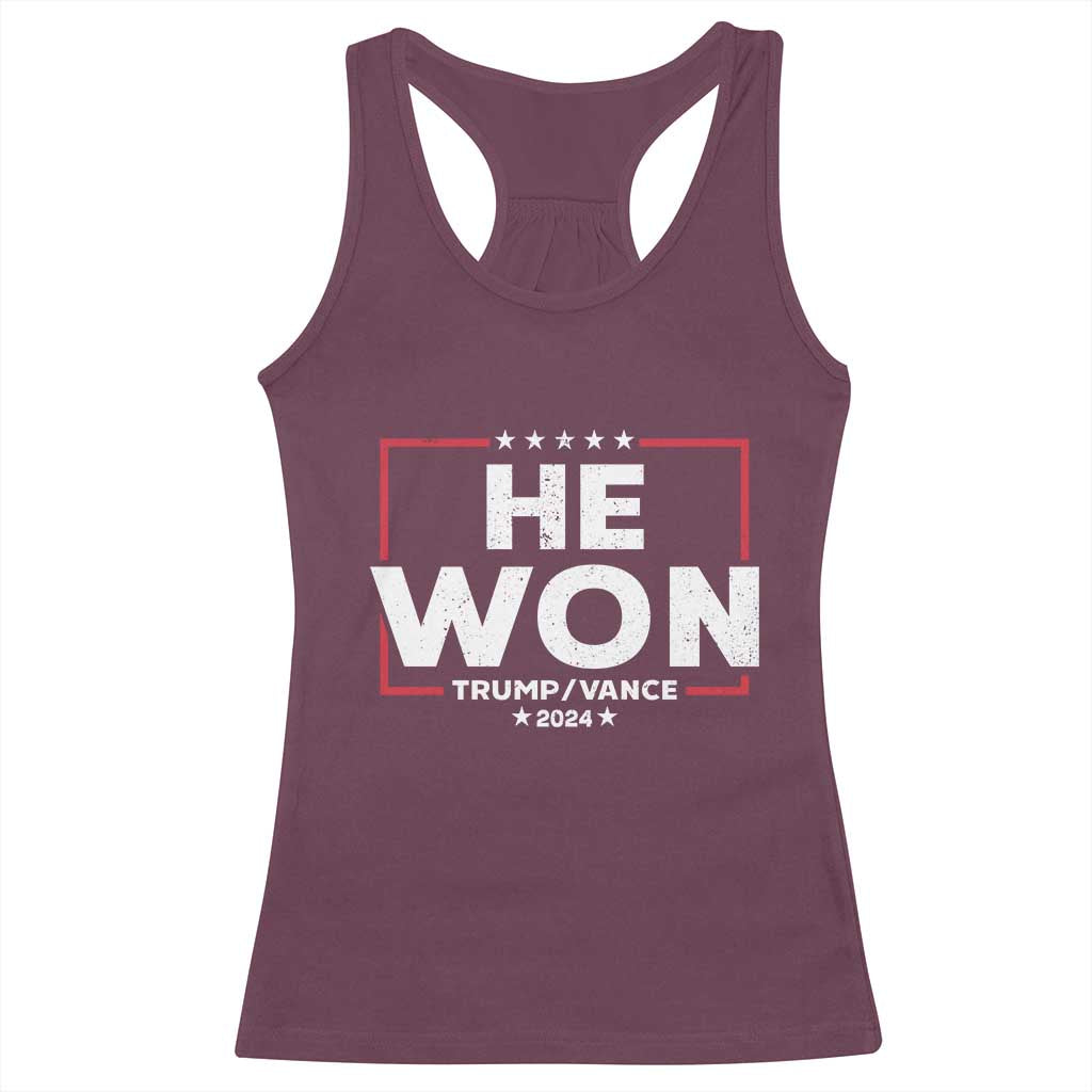 Trump He Won 2024 Racerback Tank Top The 47th US President Trump Vance TS11 Maroon Print Your Wear