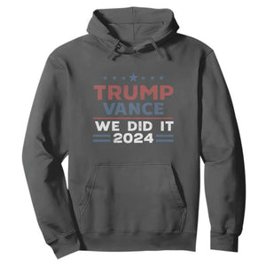 Trump Vance We Did It 2024 Hoodie Trump Won President 45 47 American Flag TS11 Dark Heather Print Your Wear