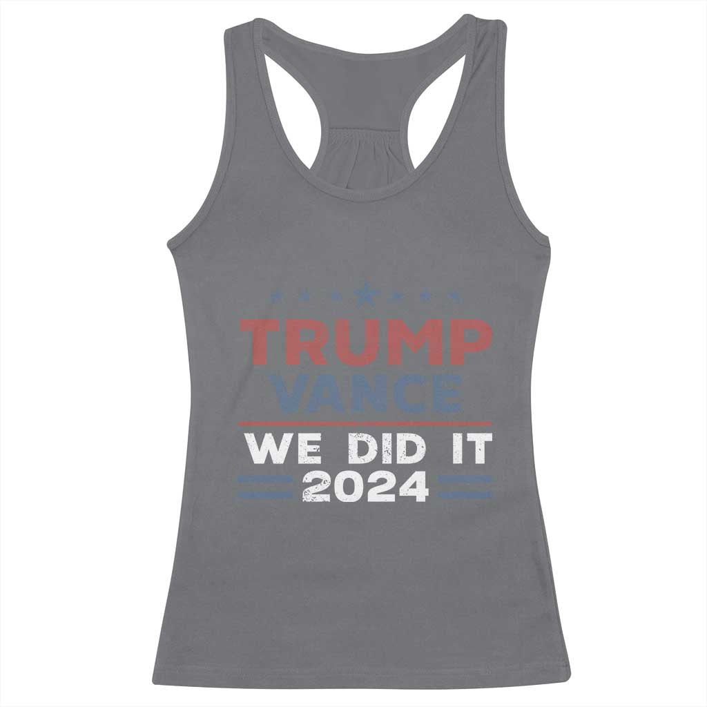 Trump Vance We Did It 2024 Racerback Tank Top Trump Won President 45 47 American Flag TS11 Charcoal Print Your Wear