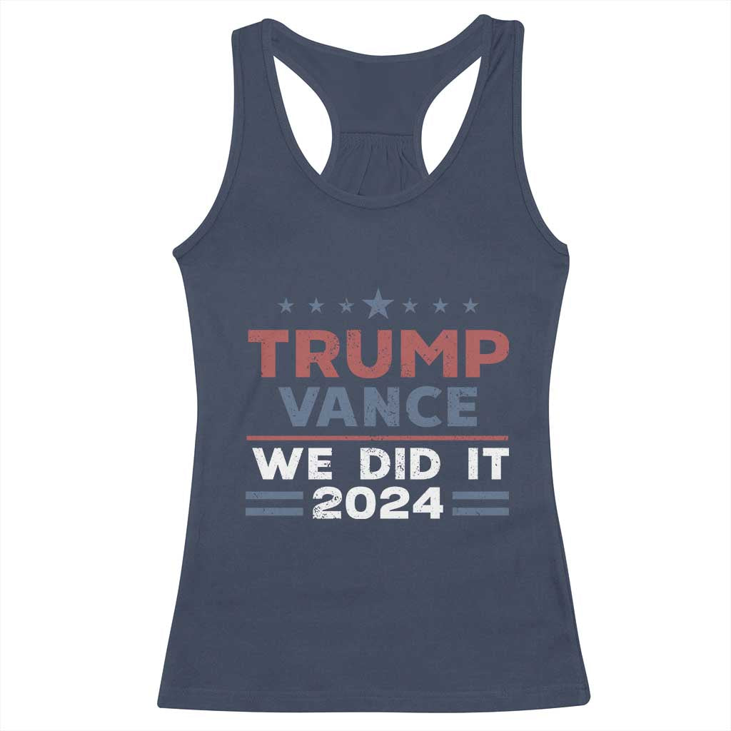 Trump Vance We Did It 2024 Racerback Tank Top Trump Won President 45 47 American Flag TS11 Navy Print Your Wear