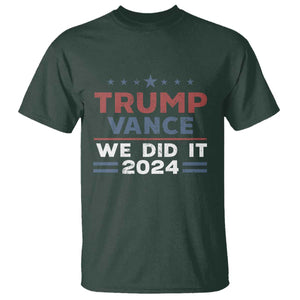 Trump Vance We Did It 2024 T Shirt Trump Won President 45 47 American Flag TS11 Dark Forest Green Print Your Wear