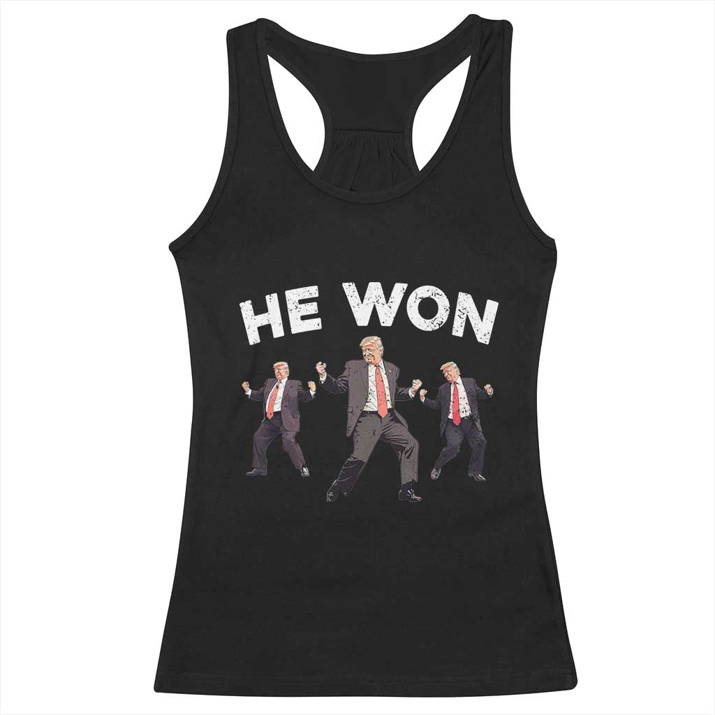 Funny Trump He Won 2024 Racerback Tank Top Trump Dances The 47th US President TS11 Black Print Your Wear