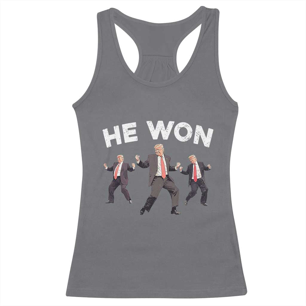 Funny Trump He Won 2024 Racerback Tank Top Trump Dances The 47th US President TS11 Charcoal Print Your Wear
