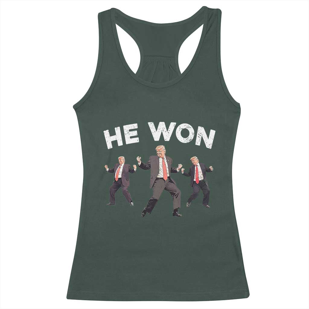 Funny Trump He Won 2024 Racerback Tank Top Trump Dances The 47th US President TS11 Dark Forest Green Print Your Wear