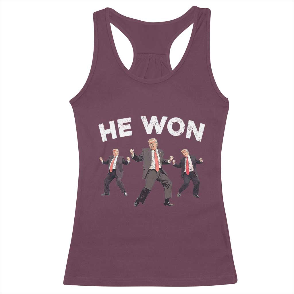 Funny Trump He Won 2024 Racerback Tank Top Trump Dances The 47th US President TS11 Maroon Print Your Wear