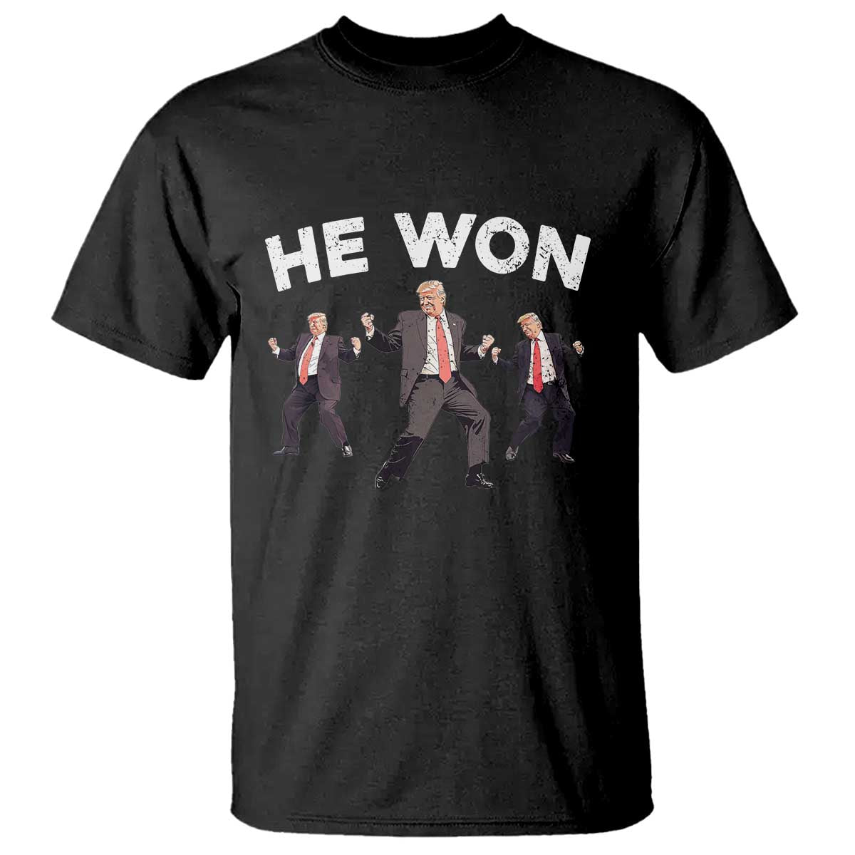 Funny Trump He Won 2024 T Shirt Trump Dances The 47th US President TS11 Black Print Your Wear