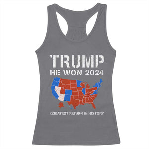 Trump He Won 2024 Racerback Tank Top Greatest Return In History American Flag The 47th US President TS11 Charcoal Print Your Wear