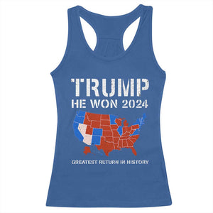 Trump He Won 2024 Racerback Tank Top Greatest Return In History American Flag The 47th US President TS11 Royal Blue Print Your Wear