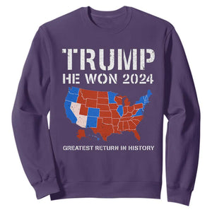 Trump He Won 2024 Sweatshirt Greatest Return In History American Flag The 47th US President TS11 Purple Print Your Wear