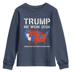 Trump He Won 2024 Youth Sweatshirt Greatest Return In History American Flag The 47th US President TS11 Navy Print Your Wear