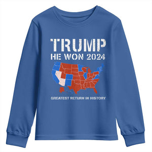 Trump He Won 2024 Youth Sweatshirt Greatest Return In History American Flag The 47th US President TS11 Royal Blue Print Your Wear