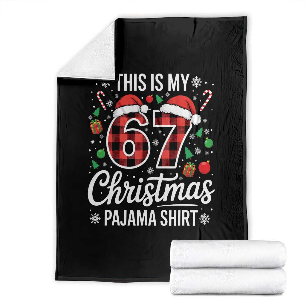 This Is My 67 Christmas Pajama Throw Blanket Six Seven Meme Xmas TS11 Black Print Your Wear