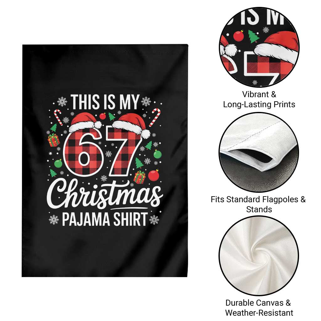 This Is My 67 Christmas Pajama Garden Flag Six Seven Meme Xmas TS11 Print Your Wear
