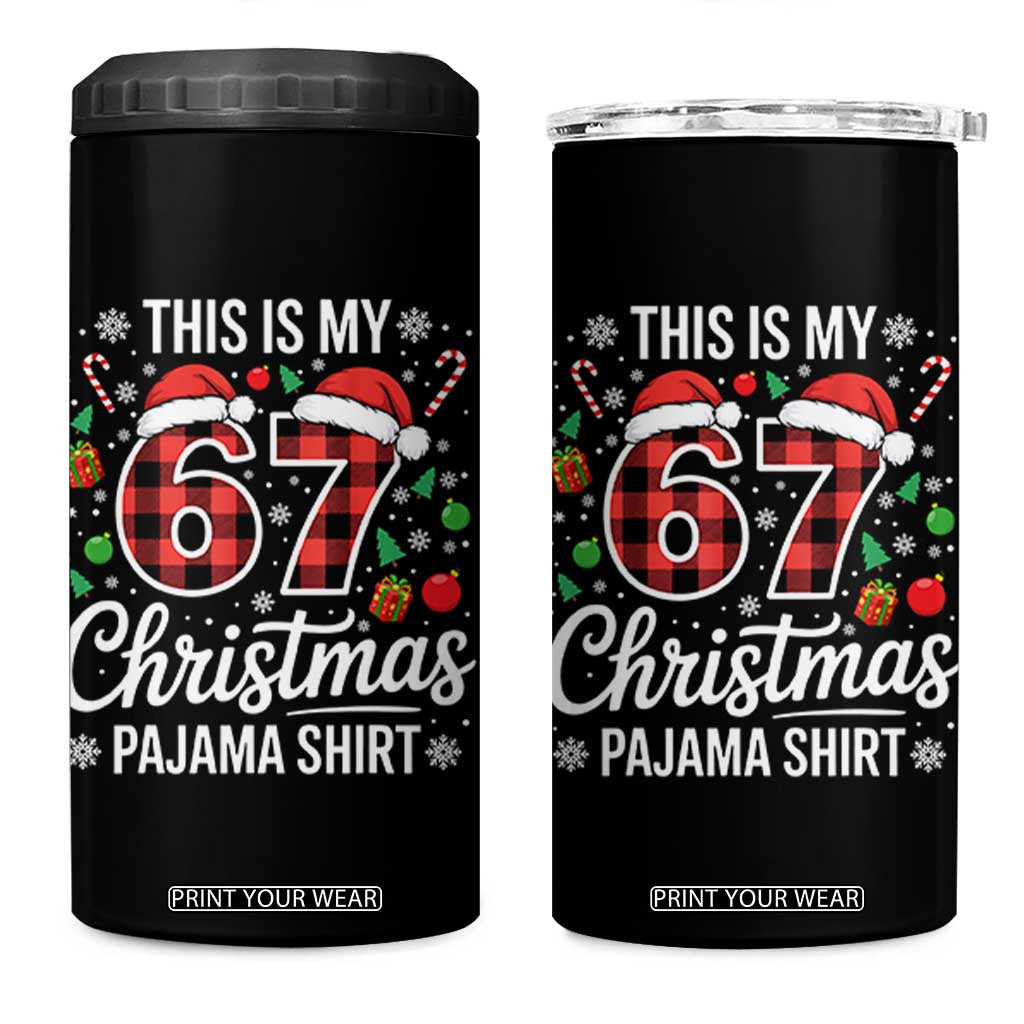 This Is My 67 Christmas Pajama 4 in 1 Can Cooler Tumbler Six Seven Meme Xmas TS11 One Size: 16 oz Black Print Your Wear