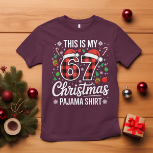 This Is My 67 Christmas Pajama T Shirt Six Seven Meme Xmas TS11 Maroon Print Your Wear