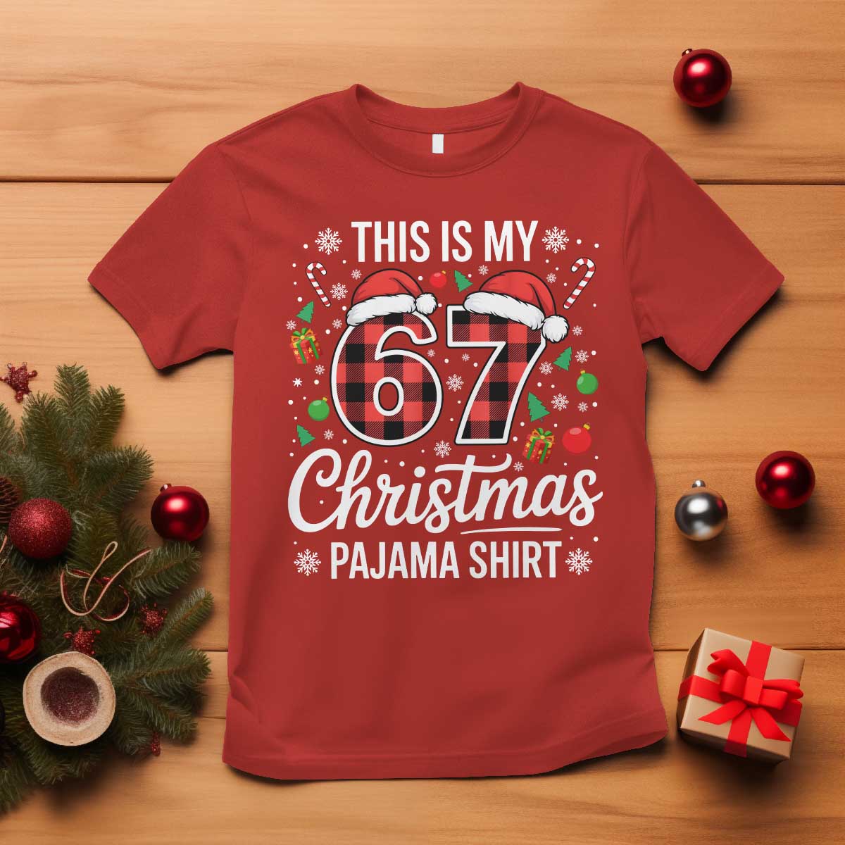 This Is My 67 Christmas Pajama T Shirt Six Seven Meme Xmas TS11 Red Print Your Wear