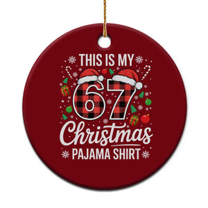 This Is My 67 Christmas Pajama Ceramic Ornament Six Seven Meme Xmas TS11 1pc Red Print Your Wear