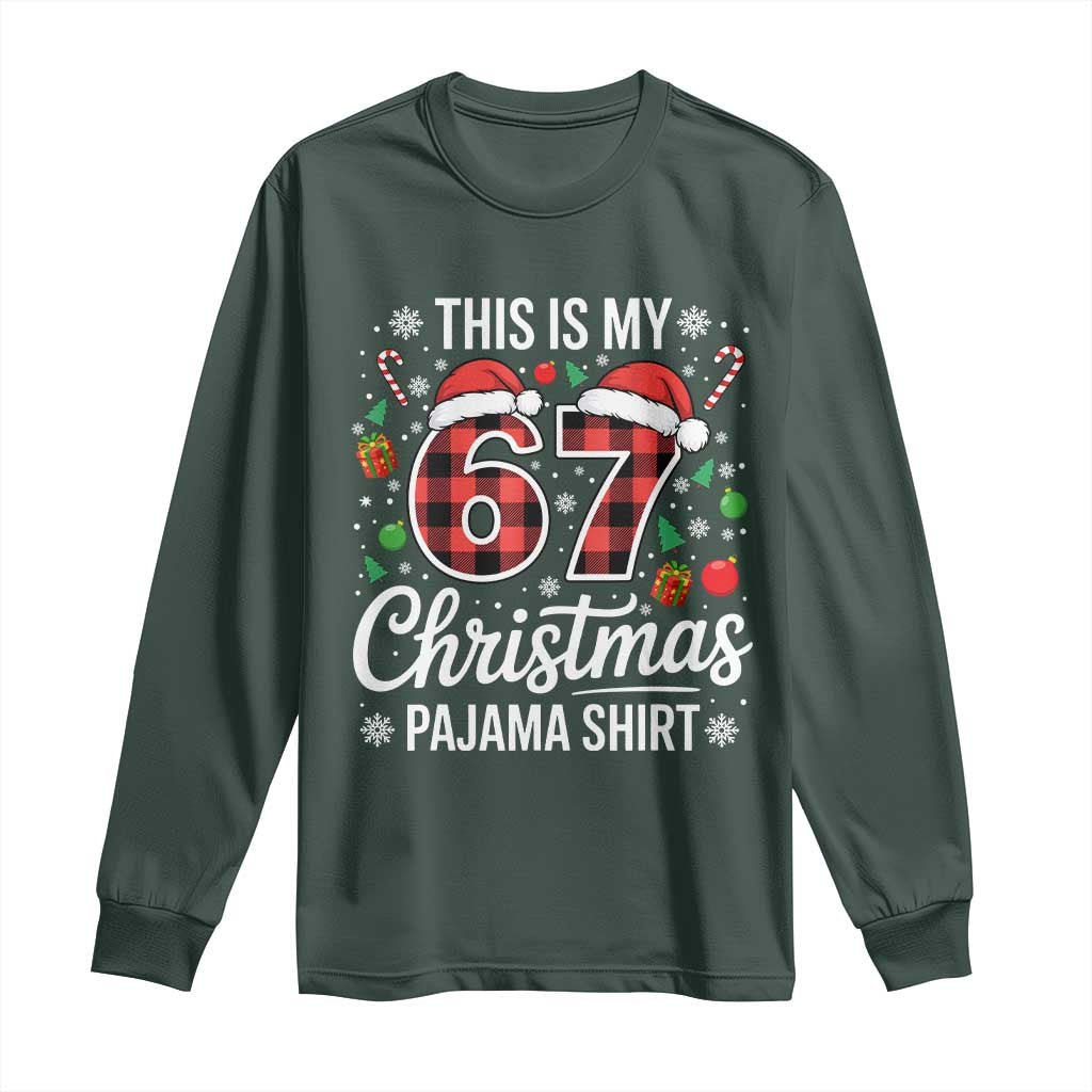 This Is My 67 Christmas Pajama Long Sleeve Shirt Six Seven Meme Xmas TS11 Dark Forest Green Print Your Wear