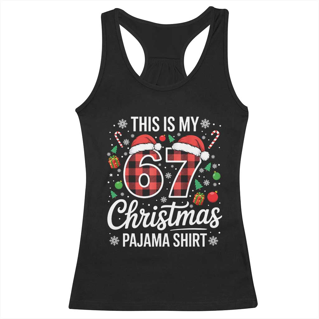 This Is My 67 Christmas Pajama Racerback Tank Top Six Seven Meme Xmas TS11 Black Print Your Wear