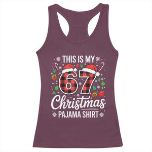 This Is My 67 Christmas Pajama Racerback Tank Top Six Seven Meme Xmas TS11 Maroon Print Your Wear